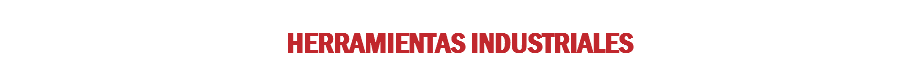 HERRAMIENTAS INDUSTRIALES
